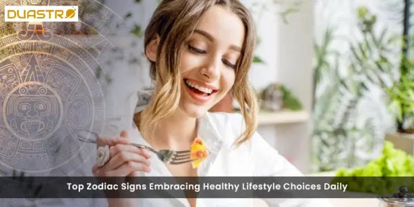 Top Zodiac Signs Embracing Healthy Lifestyle Choices Daily
